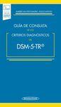 GUÍA DE CONSULTA DE LOS CRISTERIOS DIAGNÓSTICOS DEL DSM-5 (5ª EDICIÓN)