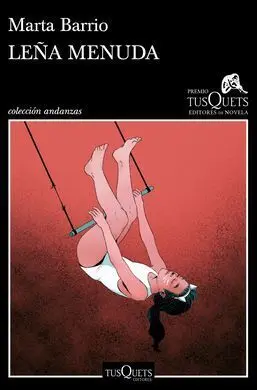 Leña Menuda (P. tusquets Novela 2021)