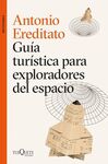 GUIA TURISTICA PARA EXPLORADORES DEL ESPACIO