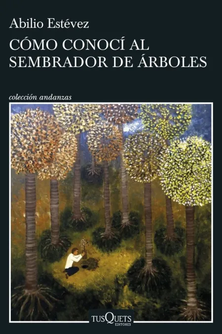 Cómo Conocí Al Sembrador de Árboles