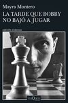 LA TARDE QUE BOBBY NO BAJO A JUGAR