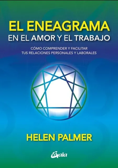 El Eneagrama en el Amor y el Trabajo - Como Compre