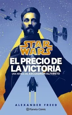 Star Wars. El Precio de la Victoria. Escuadrón Alfabeto Nº 03/03