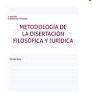 METODOLOGÍA DE LA DISERTACIÓN FILOSÓFICA Y JURÍDICA