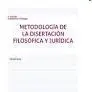 Metodología de la Disertación Filosófica y Jurídica