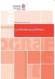 La Prisión Algorítmica