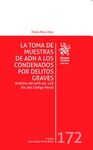 LA TOMA DE MUESTRAS DE ADN A LOS CONDENADOS POR DELITOS GRAVES