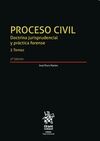 PROCESO CIVIL. DOCTRINA JURISPRUDENCIAL Y PRÁCTICA FORENSE. 2 TOMOS