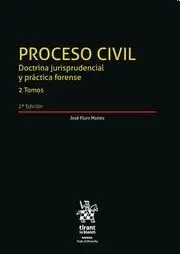 Proceso Civil. Doctrina Jurisprudencial y Práctica Forense. 2 Tomos