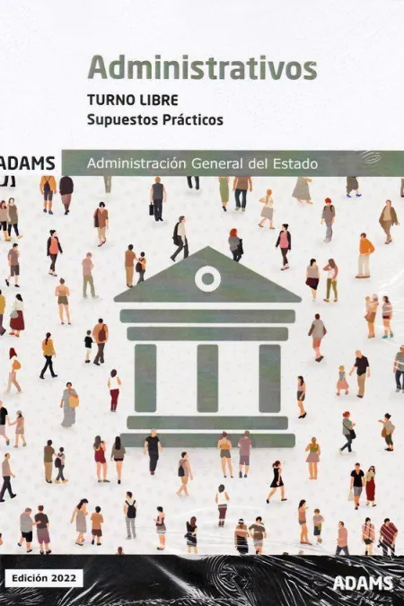 Supuestos Prácticos Administrativos Administración General del Estado, Turno Lib