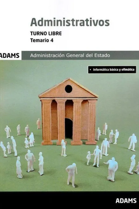 Temario 4 Administrativos Administración del Estado. Turno Libre