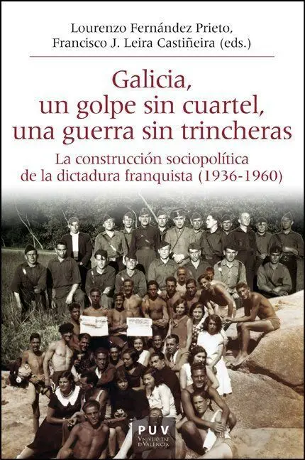 Galicia, un Golpe sin Cuartel, una Guerra sin Trincheras