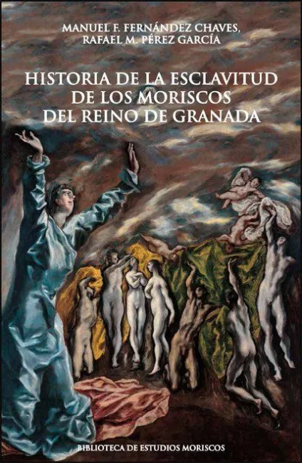 Historia de la Esclavitud de los Moriscos del Rein
