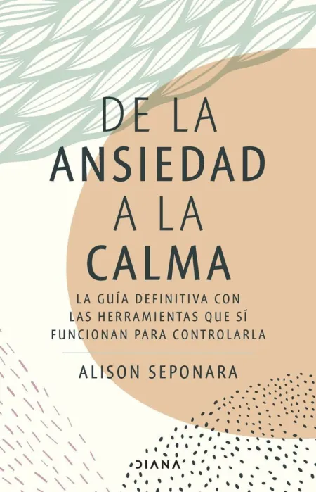 De la Ansiedad a la Calma
