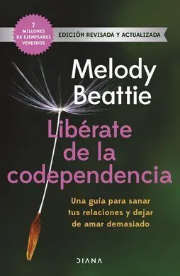 Liberate de la Codependencia:guia Sanar Relaciones