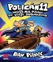 Policán 11. Veinte Mil Pulgas de Viaje Submarino