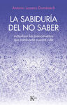 LA SABIDURÍA DEL NO SABER