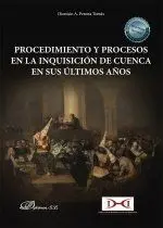 Procedimiento y Procesos en la Inquisición de Cuenca en Sus Últimos Años