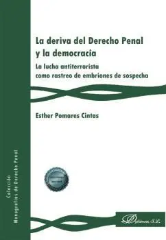 Deriva del Derecho Penal y la Democracia, la