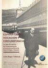 ESPAÑA COMO VOCACIÓN Y CIRCUNSTANCIA