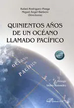 Quinientos Años de un Océano Llamado Pacífico