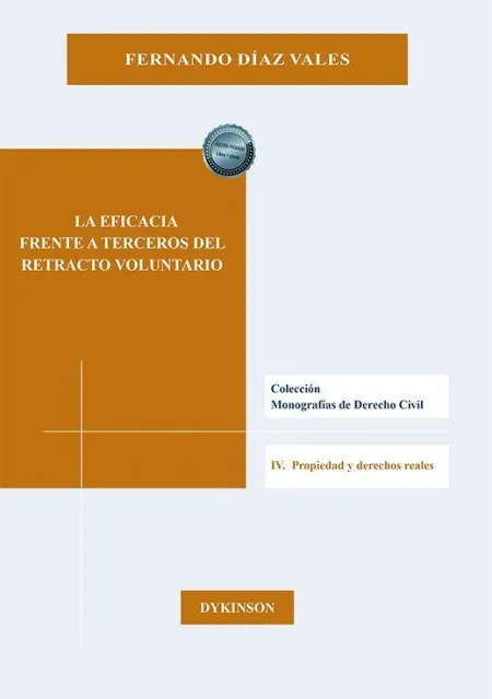 La Eficacia Frente a Terceros del Retracto Voluntario
