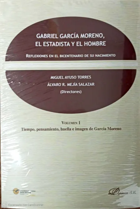 Gabriel García Moreno, el Estadista y el Hombre