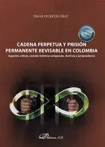 Cadena Perpetua y Prisión Permanente Revisable en Colombia