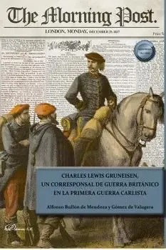 Charles Lewis Gruneisen, un Corresponsal de Guerra Británico en la Primera Guerr