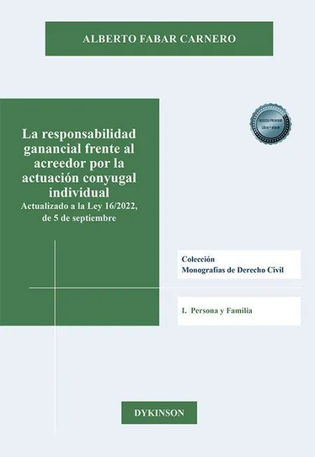 La Responsabilidad Ganancial Frente Al Acreedor por la Actuación Conyugal Indivi