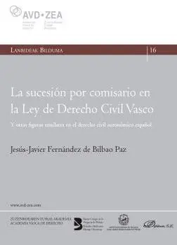 La Sucesión por Comisario en la Ley de Derecho Civil Vasco
