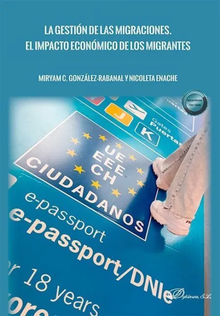 La Gestión de las Migraciones. El Impacto Económico de los Migrantes