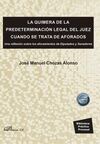 LA QUIMERA DE LA PREDETERMINACIÓN LEGAL DEL JUEZ CUANDO SE TRATA DE AFORADOS