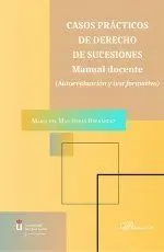 Casos Prácticos de Derecho de Sucesiones. Manual Docente