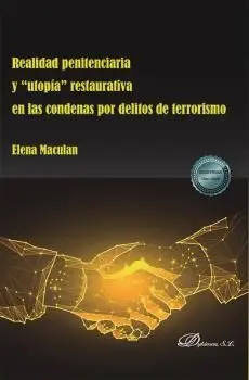 Realidad Penitenciaria y Utopía Restaurativa en las Condenas por Delitos de te