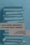 AULAS, LIBROS Y BIBLIOTECAS EN LA EDAD MEDIA Y MODERNA