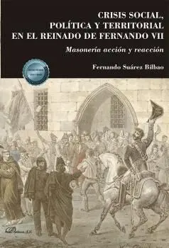 Crisis Social, Política y Territorial en el Reinado de Fernando Vii