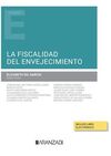 LA FISCALIDAD DEL ENVEJECIMIENTO (PAPEL + E-BOOK)