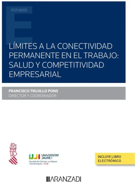 Límites a la Conectividad Permanente en el Trabajo: Salud y Competitividad Empresarial