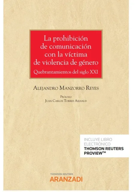 La Prohibición de Comunicación con la Víctima de Violencia de Género (Papel + E-