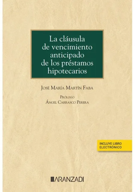 La Cláusula de Vencimiento Anticipado de los Préstamos Hipotecarios (Papel + E-B