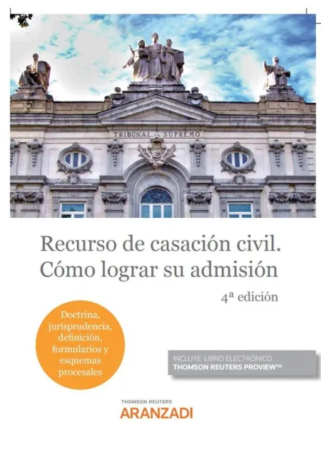 Recurso de Casación Civil. Cómo Lograr Su Admisión (Dúo)