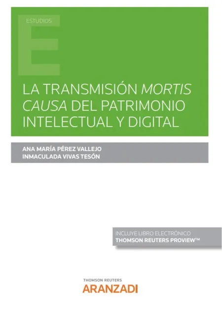 La Transmisión Mortis Causa del Patrimonio Intelectual y Digital (Papel + E-Book