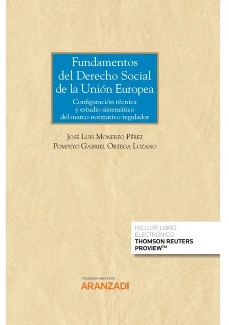 Fundamentos del Derecho Social de la Unión Europea. Configuración Técnica y Estu