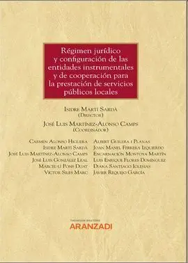 Regimen Juridico y Configuracion de las Entidades Instrumentales y de Cooperacion para la Prestacion de Servicios Publicos Locales