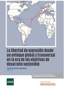 La Libertad de Expresión Desde un Enfoque Global y Transversal en la Era de los