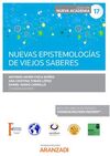 NUEVAS EPISTEMOLOGÍAS DE VIEJOS SABERES (PAPEL + E-BOOK)