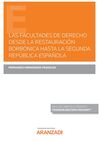 LAS FACULTADES DE DERECHO DESDE LA RESTAURACIÓN BORBÓNICA HASTA LA SEGUNDA REPÚB