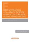 LOS CATEDRÁTICOS DE LAS FACULTADES DE DERECHO EN EL PRIMER FRANQUISMO (1936-1945