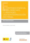 EL CONTENIDO ESENCIAL DE LOS DERECHOS Y LIBERTADES: UNA REINTERPRETACIÓN DOCTRIN